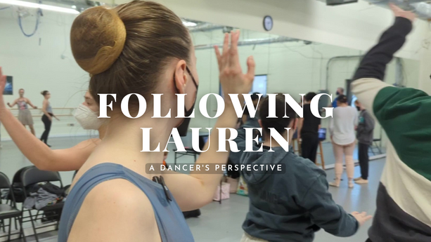 Following Lauren | A DANCER'S PERSPECTIVE